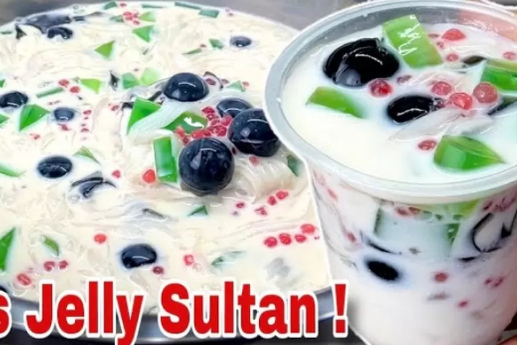 Ide Jualan Laris Manis Es Jelly Sultan Racikan Kelezatan Segar Dengan Harga Menggiurkan