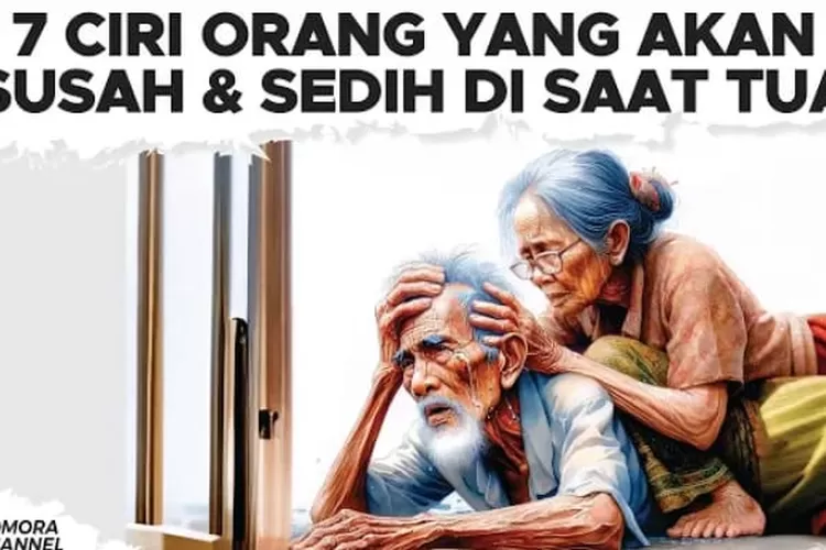 7 Cara Mengenali Ciri Ciri Orang Yang Akan Sengsara Dan Susah Di Hari