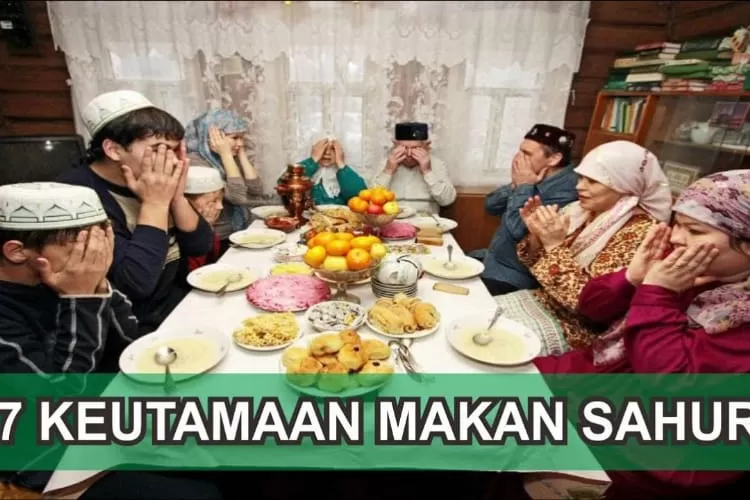 Keutamaan Sahur Dalam Islam: 7 Rahasia Dan Manfaat Yang Perlu Diketahui ...