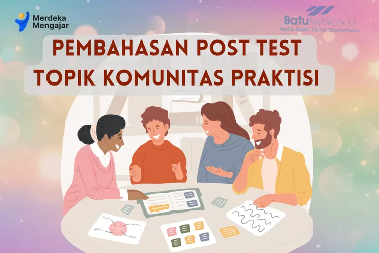 Bahas Tuntas Soal Post Test Modul 4 Menguatkan Langkah Langkah Awal ...