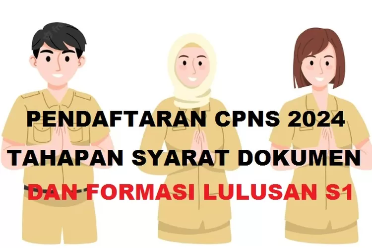 Pendaftaran CPNS 2024 Segera Dibuka, Ini Tahapan Lengkap Syarat Dokumen ...