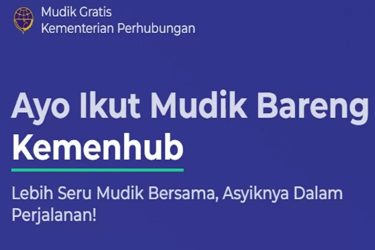 Pendaftaran Mudik Gratis Bareng Kemenhub Kembali Dibuka Begini Caranya Pojok Satu