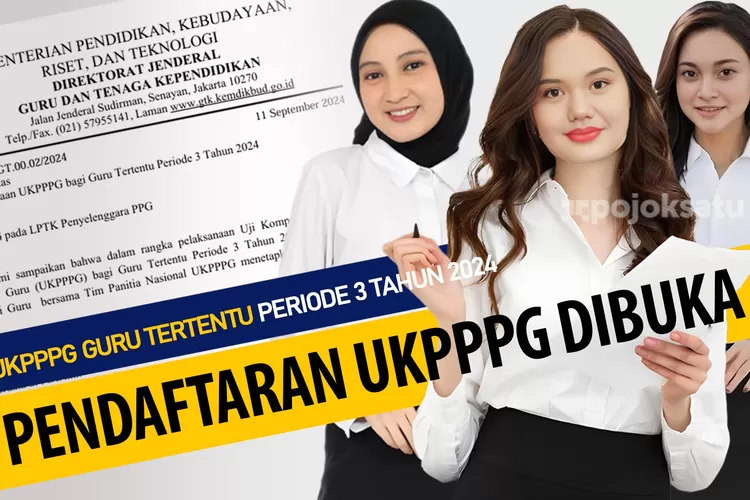 PENDAFTARAN UKPPPG Guru Tertentu Periode 3 Tahun 2024 DIBUKA 16 ...