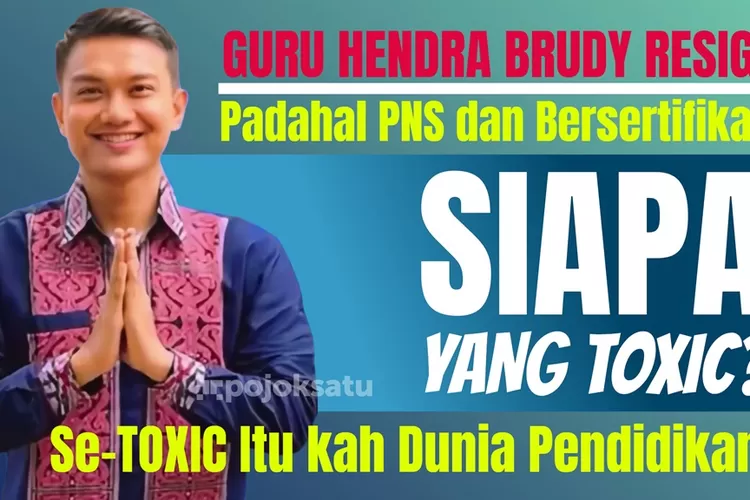 Heboh Guru Hendra Resign Gegara Lingkungan Toxic Siapa Toxic Bu Hasna Sebut Kepala Sekolah Dan