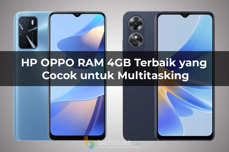 Rekomendasi HP OPPO RAM 4GB Terbaik Yang Cocok Untuk Multitasking ...