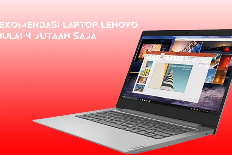 Rekomendasi Laptop Lenovo Mulai Dari 4 Jutaan Terbaik 7 Februari 2024 ...