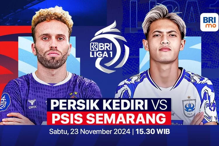 Prediksi Pertandingan dan Link Live Streaming Persik Kediri vs PSIS Semarang di BRI Liga 1 2024/2025