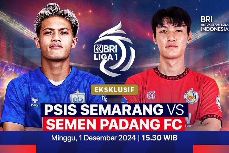 Prediksi Skor PSIS vs Semen Padang Liga 1 2024: Head to Head, Line Up dan 2 Link Live Streaming 