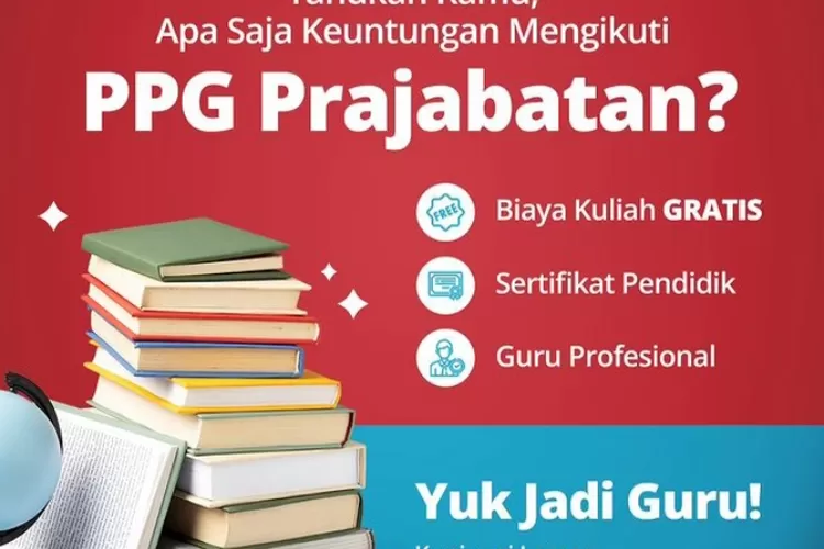 Segera Daftar, Kemendikbud Ristek Buka PPG Prajabatan 2024 Untuk 23 ...