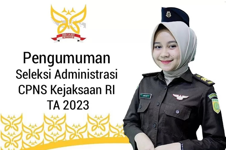 Pengumuman Seleksi Administrasi CPNS Kejaksaan RI 2023, Cek Linknya di