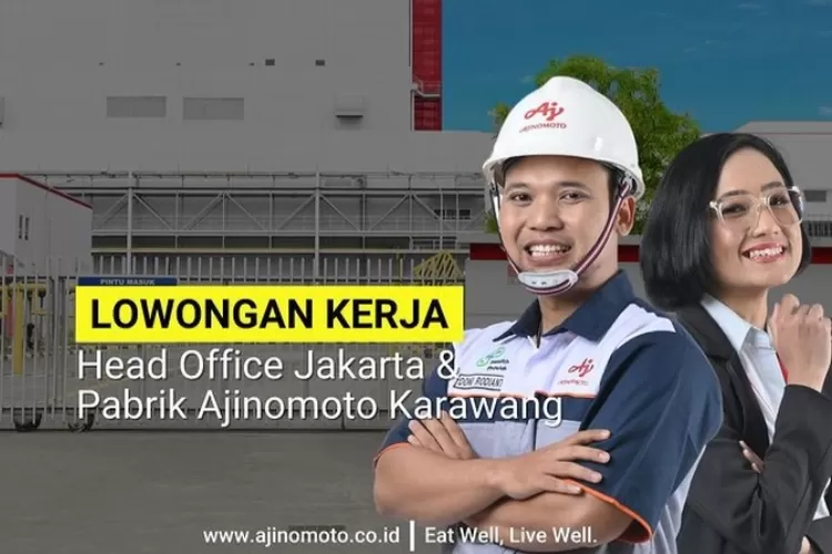 Langsung Kerja! PT Ajinomoto Indonesia Buka Lowongan Kerja Untuk Posisi ...