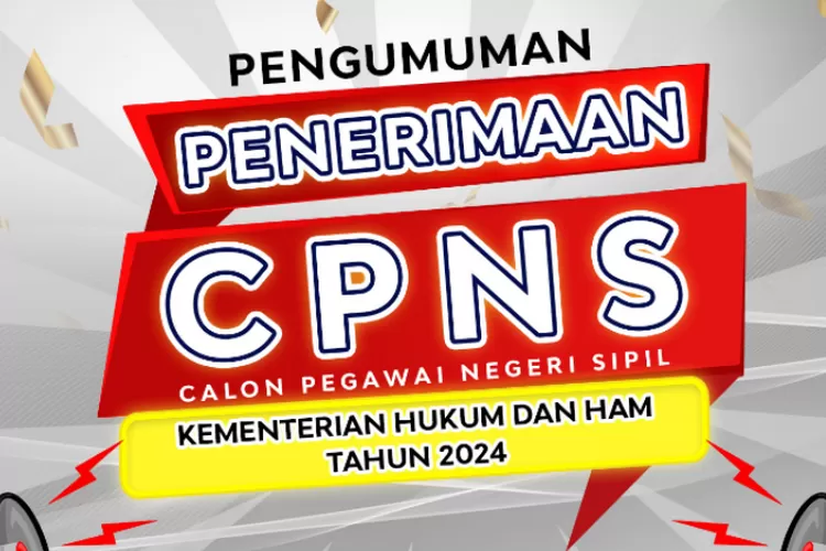 Lulusan SMA Bisa Daftar, Berikut Ini Formasi CPNS 2024 di Kemenkumham