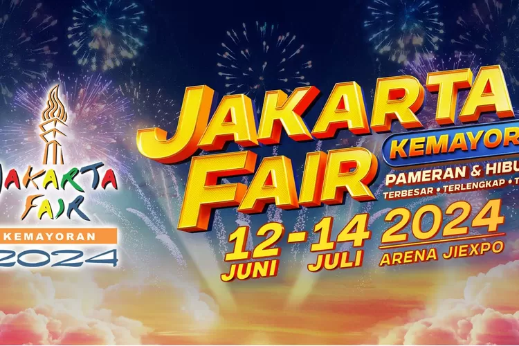 Jakarta Fair 2024 Segera Dibuka Mulai 12 Juni, Segini Tiketnya