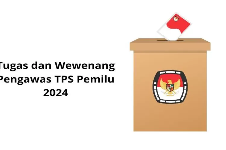 Pahami Tugas Beserta Wewenang Dan Larangan PTPS Pemilu 2024, Simak ...