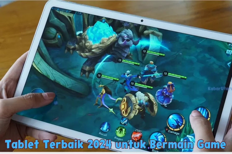 10 Tablet Terbaik 2024 untuk Bermain Game, Pilihan Teratas untuk