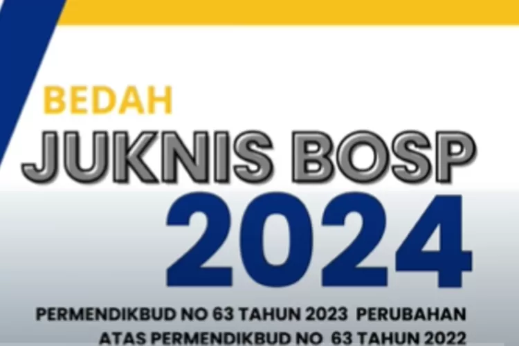 JUKNIS BOS 2024! Panduan Pengelolaan Dana BOS Membawa Perubahan