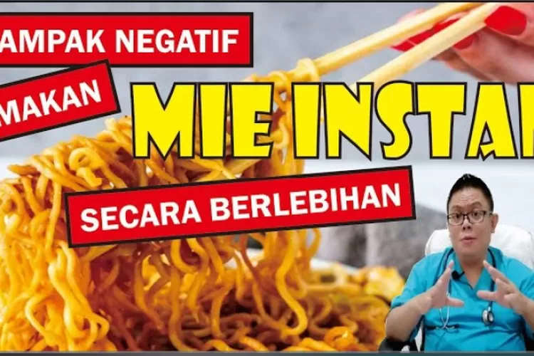 Siapa Yang Suka Makan Mie Instan Ayo Kenali Dampak Negatif Makan Mie