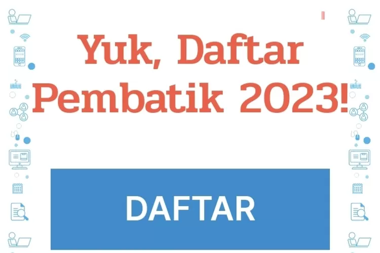 Yuk, Daftar PembaTIK 2023, Saatnya Kini Menjadi Guru Profesional Yang ...