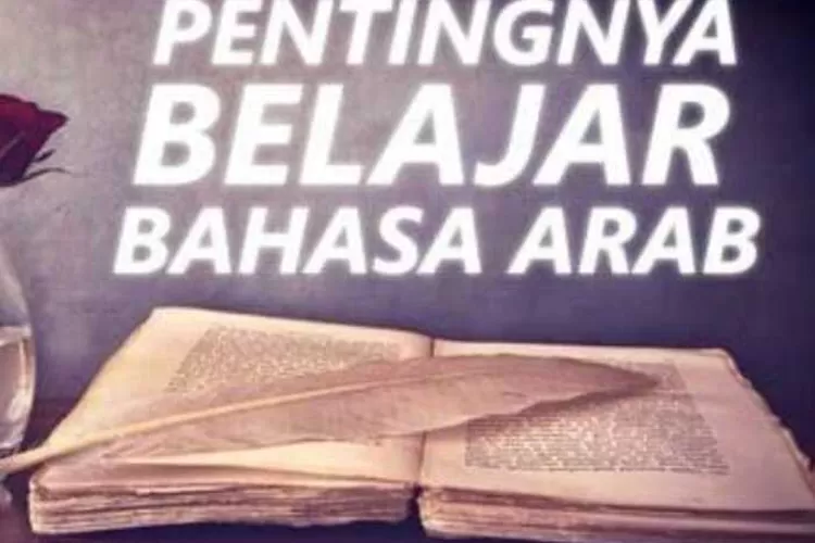 Belajar Bahasa Arab Itu Penting. Ini Metode Praktis Belajar Bahasa Arab ...