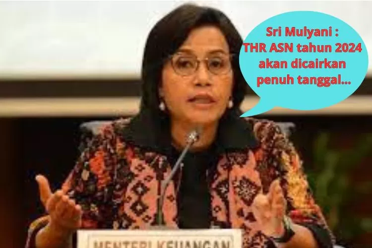 THR PNS 2024 Berapa Besarannya dan Kapan Dicairkan? Sri Mulyani