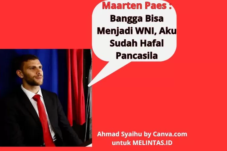 Maarten Paes : Pemain Naturalisasi Baru Sudah Hafal Sila-sila Pancasila ...