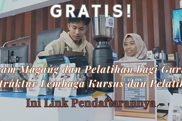 Gratis Program Magang Dan Pelatihan Bagi Guru Dan Instruktur Lembaga