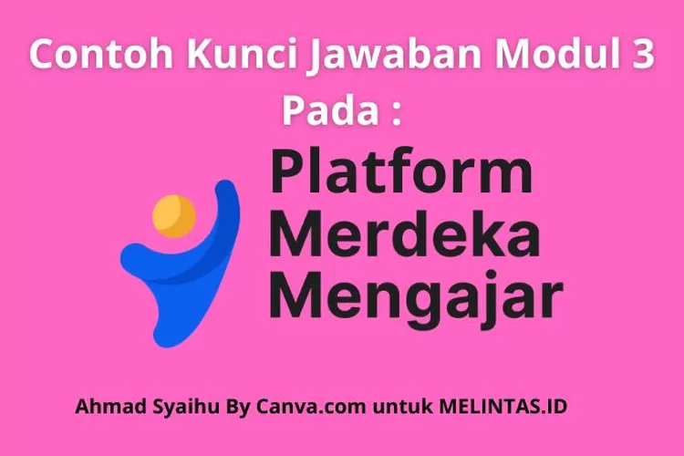 Info PMM : Soal Dan Jawaban Modul 3 PMM, Apa 3 Tantangan Paling Sulit ...