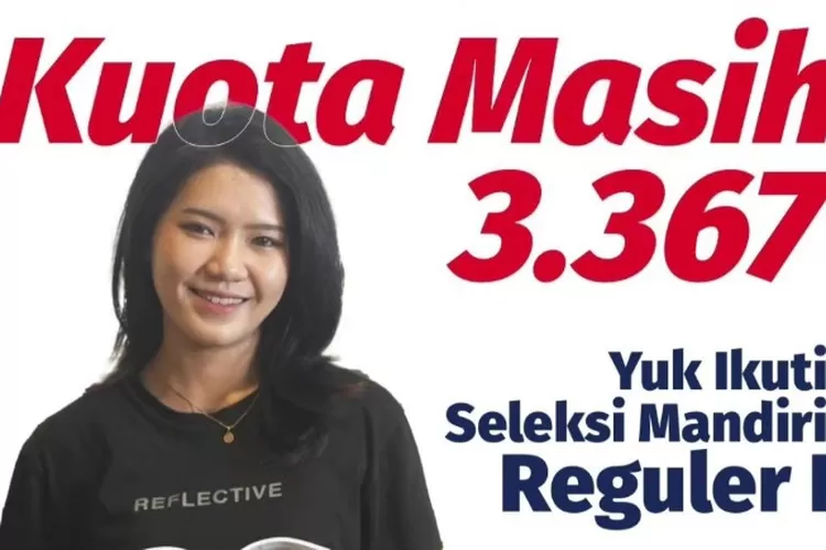 MASIH DIBUKA! Pendaftaran Mahasiswa Baru Seleksi Mandiri Reguler 1 ...