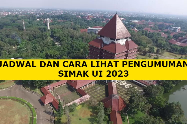 Selamat Datang Mahasiswa Baru Ui Begini Cara Lihat Pengumuman Simak Ui Dan Daya Tampungnya