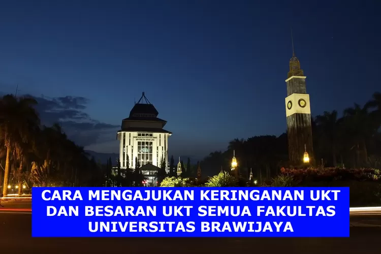 Mahasiswa Baru UB Simak! Begini Cara Mengajukan Keringanan UKT Jalur ...