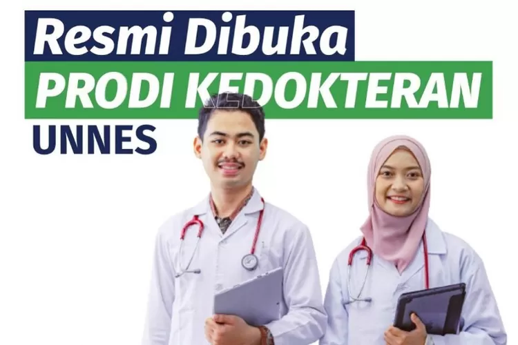 CUMA 10 HARI! UNNES Buka Pendaftaran Prodi Kedokteran Bagi CAMABA 2023 ...