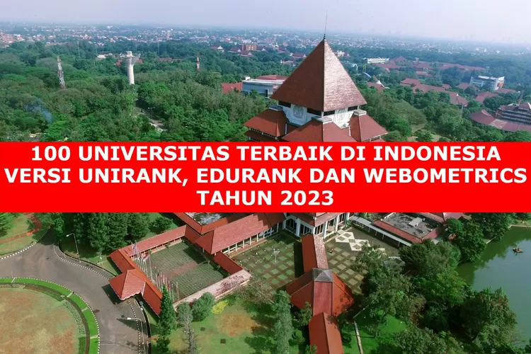 100 Universitas Terbaik Di Indonesia Versi UniRank 2023, EduRank 2023 ...