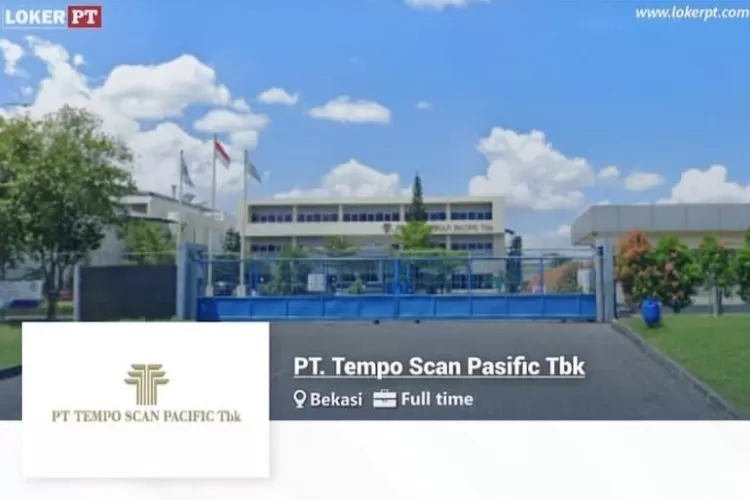 Gak Perlu Pengalaman Lowongan Kerja PT Tempo Scan Pacific Tbk Ini Buka Untuk Fresh Graduate