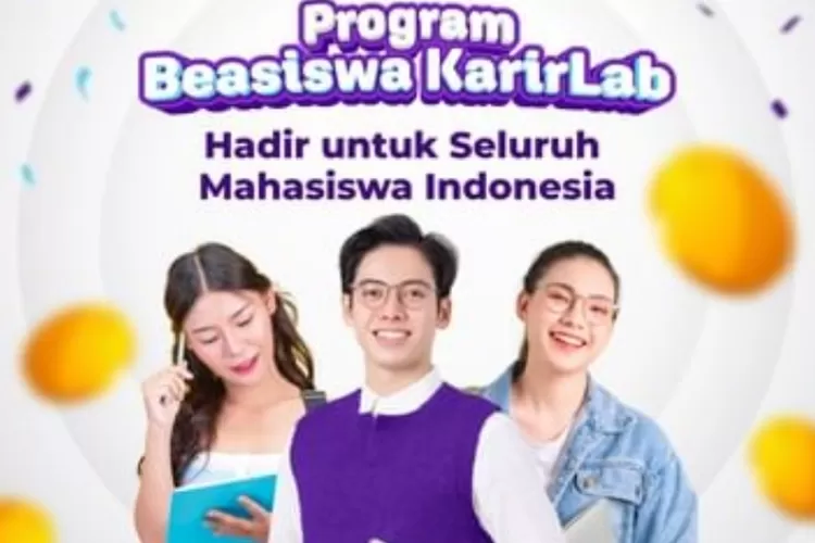 Silakan Daftar! Beasiswa KarirLab Buka Pendaftaran Untuk Mahasiswa S1 ...