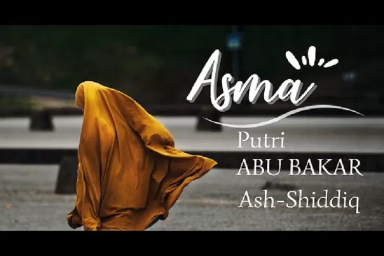 Kisah Inspiratif: Kisah Asma Binti Abu Bakar, Keikhlasan Mengerjakan ...