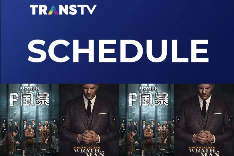 Jadwal Tv Transtv Hari Ini Sabtu Juli Akan Tayang Malam Ini Film Wrath Of Man Dan P