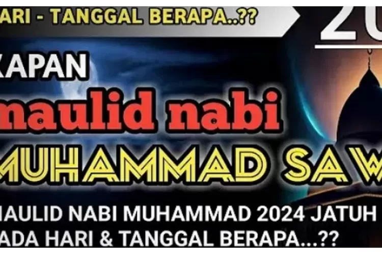 Maulid Nabi Muhammad SAW 2024/1446 H Jatuh Pada Hari Dan Tanggal Berapa