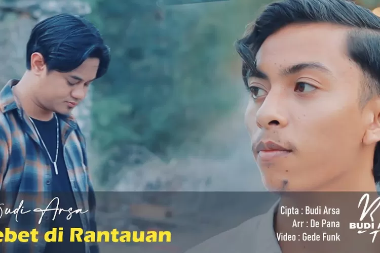 Lirik Lagu Sebet Di Rantauan Budi Arsa Menyentuh Dan Mewakili Yang Sedang Berjuang Di Rantau