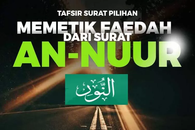 Tadabbur Al-Quran Surat An-Nur Ayat 1: Hukum-hukum Allah Yang Wajib ...