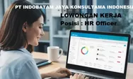 Dibuka Lowongan Kerja Posisi Sebagai HR Officer di PT Indobatam Jaya Konsultama Indonesia