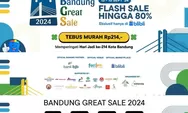 Serbu Kuy! Diskon Gila-Gilaan hingga 80 Persen dan Promo Tebus Murah Rp214 di Bandung Great Sale 2024!