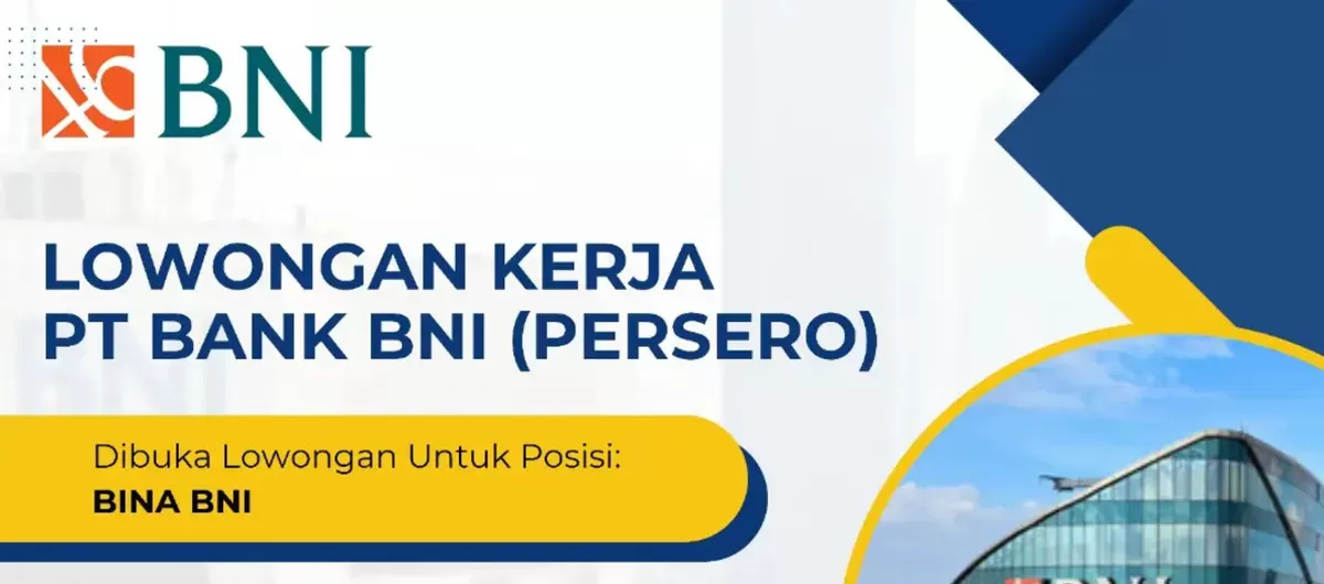 Lowongan Kerja BINA BNI 2026 Dibuka, Lulusan SMA/SMK hingga S1 Bisa Daftar/ Instagram cpnsbumn_