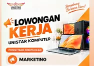 Unistar Komputer Buka Lowongan Kerja Marketing di Kupang, Cek Syarat dan Cara Melamarnya