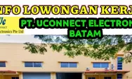 PT Uconnect Electronics di Batam Membuka Lowongan Kerja untuk Tenaga Operator Produksi