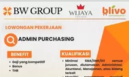 Lowongan Kerja Terbaru BW Group 2026, Admin Purchasing Wijaya Swalayan SOE Dibuka hingga 20 Oktober 