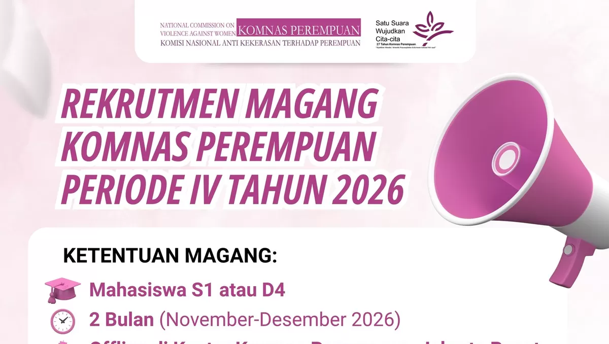 Komnas Perempuan Buka Rekrutmen Magang Periode IV 2026, Simak Ketentuan dan Link Pendaftarannya