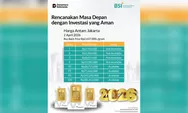 Harga Emas Antam di BSI Tembus Rp2,9 Juta per Gram pada Awal April 2026