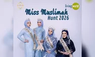 Pendaftaran Miss Muslimah Hunt 2026 Resmi Dibuka, Hadiah Puluhan Juta Rupiah Menanti