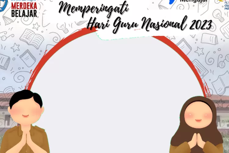 Inilah Link Twibbon Peringatan Hari Guru Nasional 25 November 2023 ...