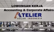 PT. Atelier Solar Indonesia saat iIni Membuka Lowongan Kerja Posisi Accounting & Corporate Affairs
